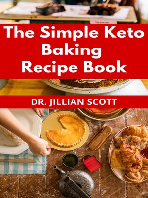 cover image of The Simple Keto Baking Recipe Book